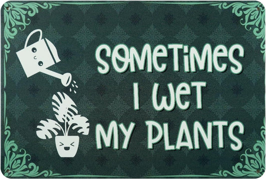 Sometimes I Wet My Plants - Garden Gifts and Decorations for Gardeners
