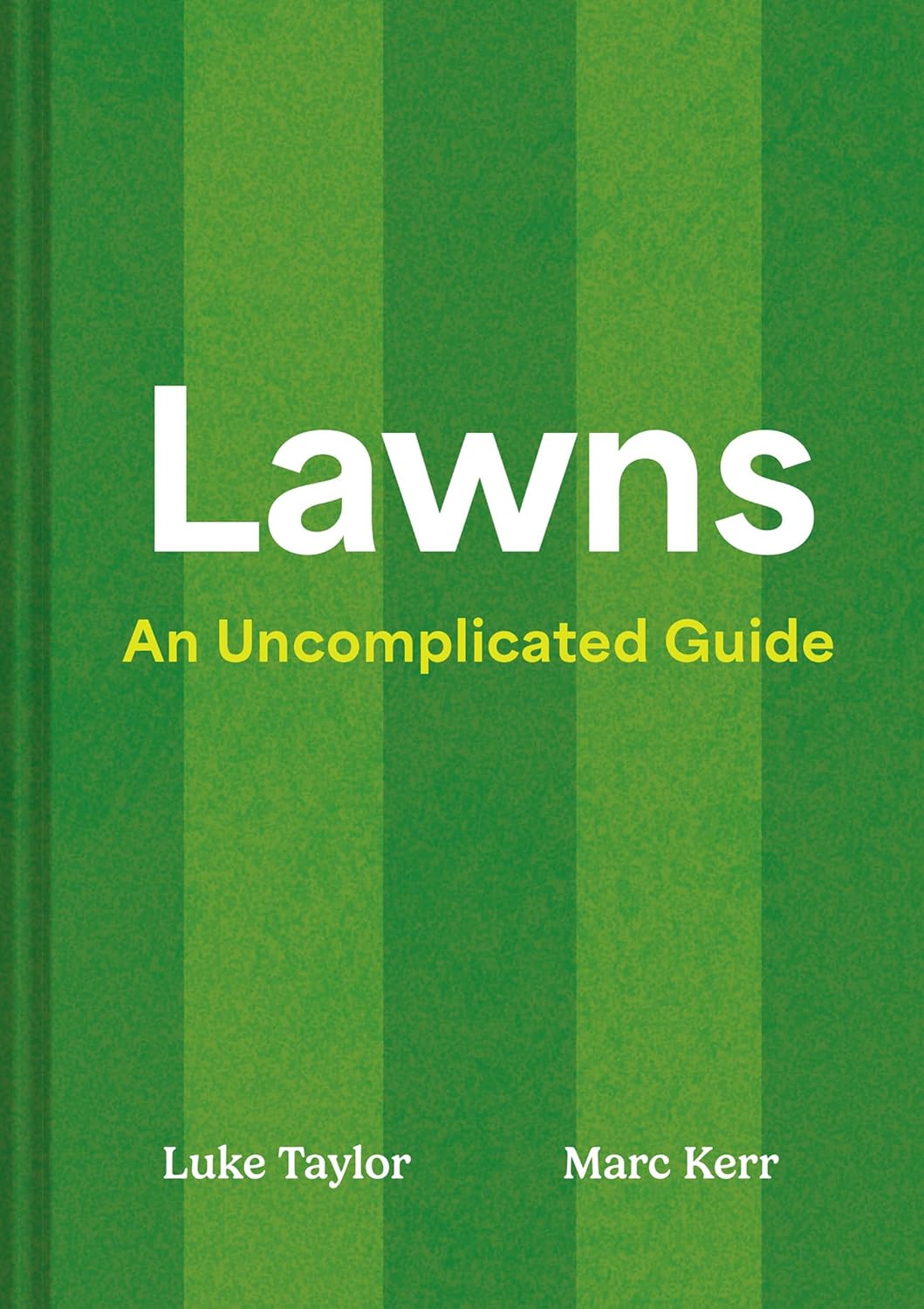 Lawns: A new guide to lawn care for 2026, teaching you how to mow, mai