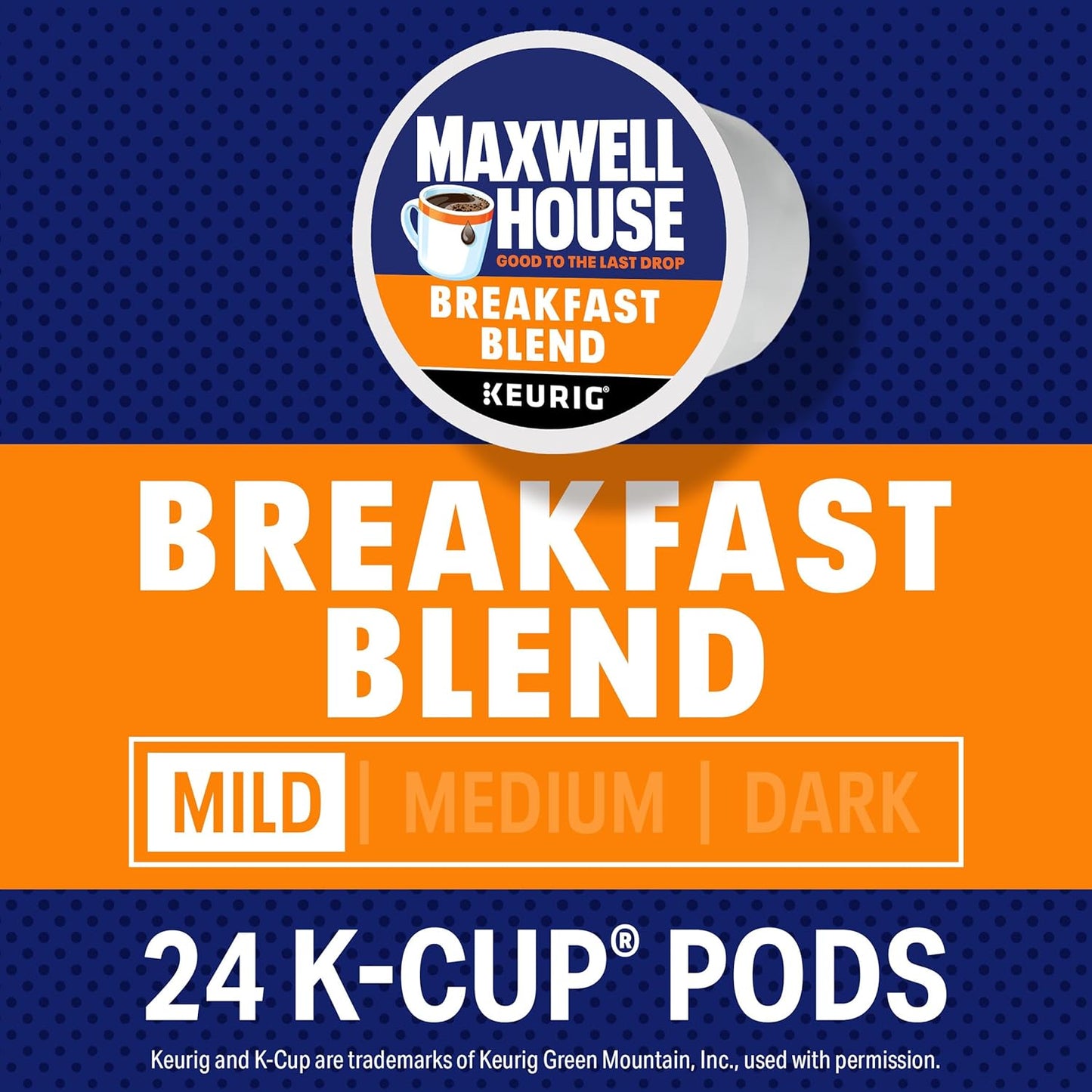 Maxwell House Breakfast Blend Light Roast K-Cup® Coffee Pods, 24 ct. Box