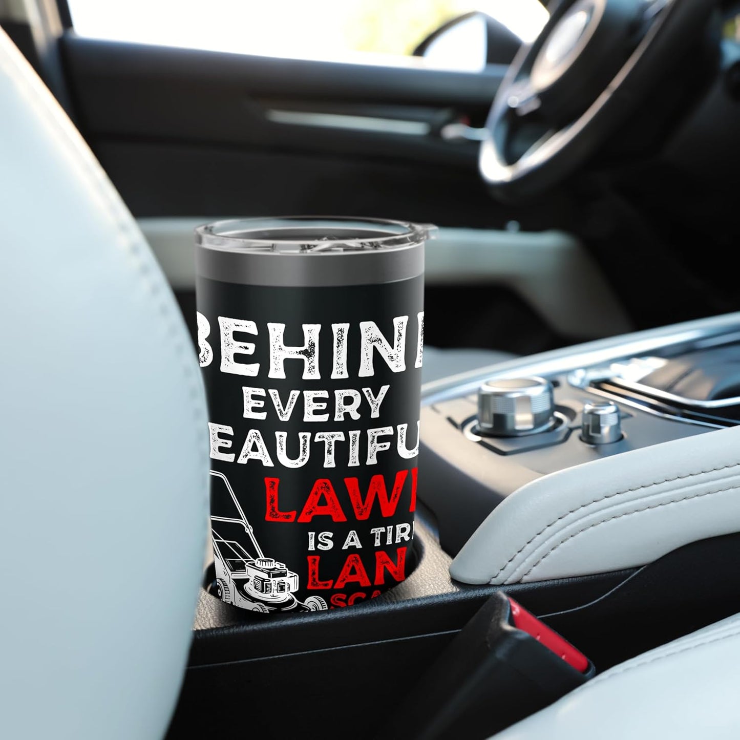 Behind Every Beatiful Lawn Is A Tired Landscaper Stainless Steel Insulated Tumbler