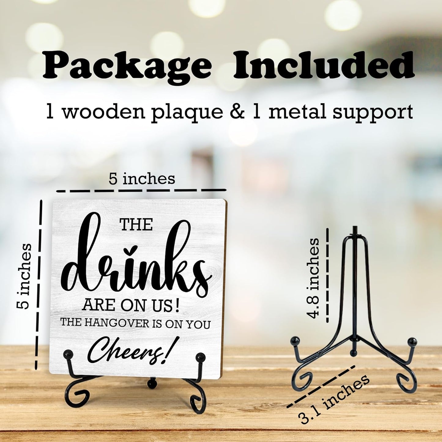 5“ Bar Decor, The Drinks Are On Us! Cheers! Desk Table Decoration, Woo
